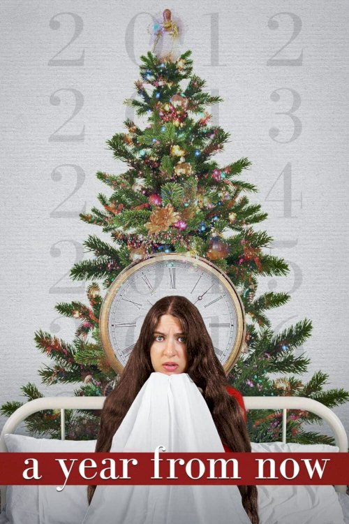 A Year From Now - Movie Poster A Year From Now - Movie Poster