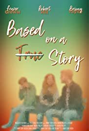 Based on a True Story - Movie Poster Based on a True Story - Movie Poster