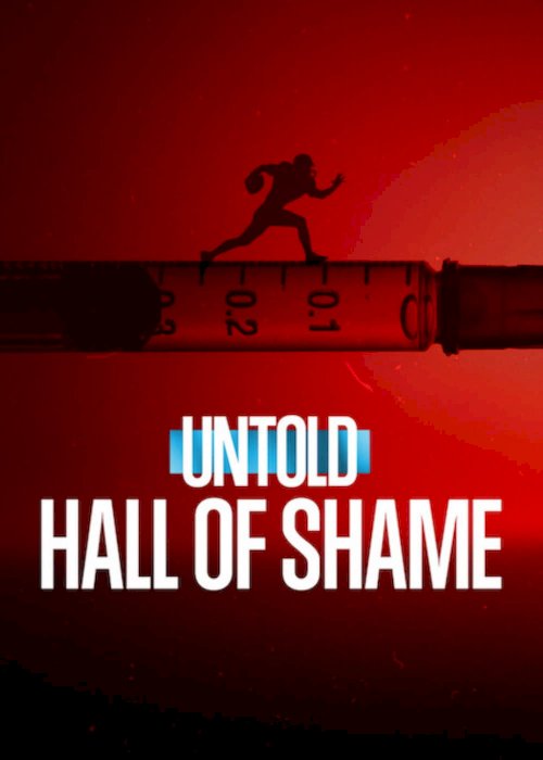 Untold: Hall of Shame - Movie Poster Untold: Hall of Shame - Movie Poster