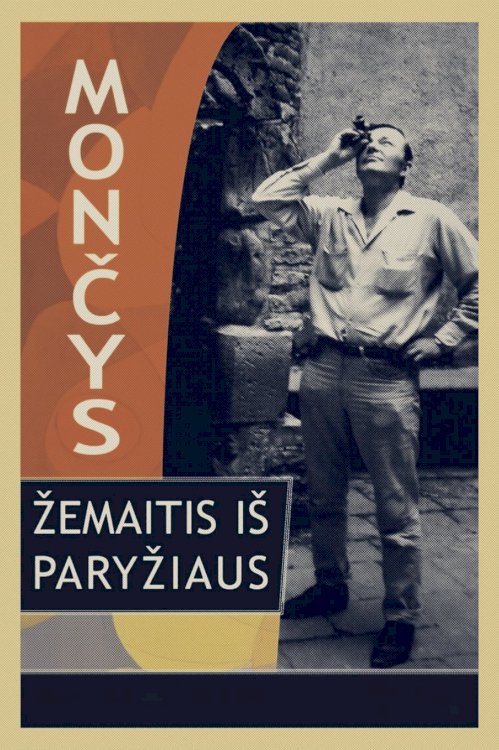Mončys. Samogitian from Paris - Movie Poster Mončys. Samogitian from Paris - Movie Poster
