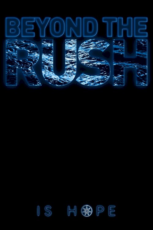 Beyond the Rush - Movie Poster Beyond the Rush - Movie Poster