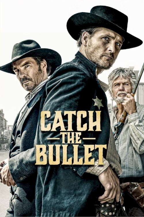 Catch the Bullet - Movie Poster Catch the Bullet - Movie Poster