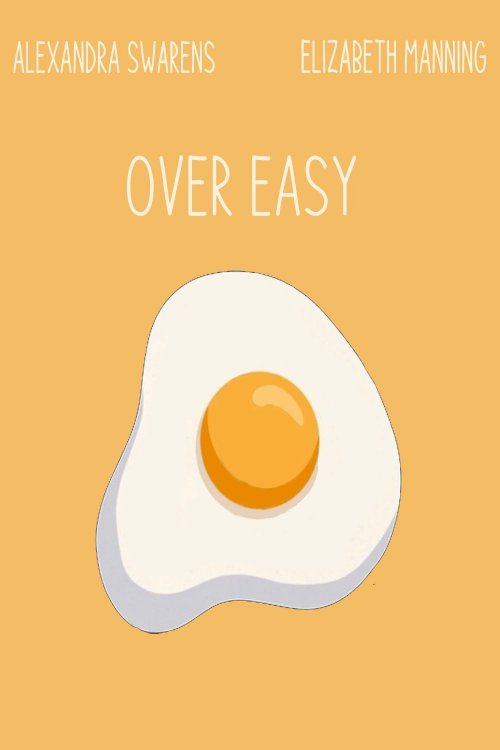 Over Easy - Movie Poster Over Easy - Movie Poster