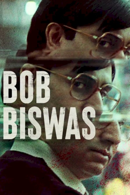 Bob Biswas - Movie Poster Bob Biswas - Movie Poster