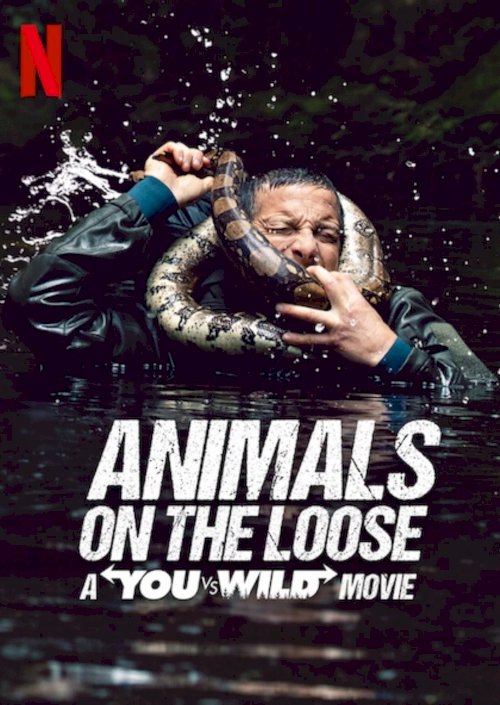 Animals on the Loose: A You vs. Wild Movie - Movie Poster Animals on the Loose: A You vs. Wild Movie - Movie Poster