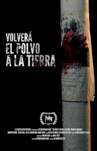 Dust Will Return to Earth - Movie Poster Dust Will Return to Earth - Movie Poster