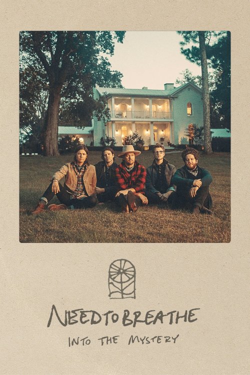 NEEDTOBREATHE: Into the Mystery - Movie Poster