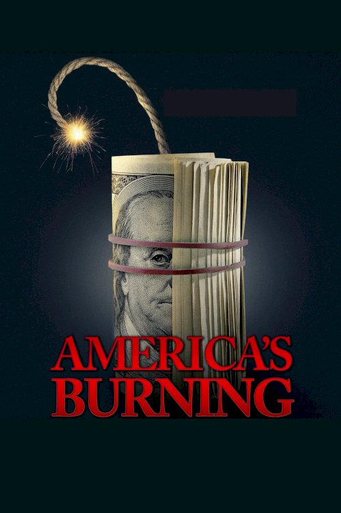America's Burning - Movie Poster America's Burning - Movie Poster