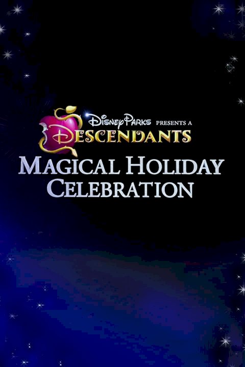 Disney Parks Presents: A Descendants Magical Holiday Celebration - Movie Poster Disney Parks Presents: A Descendants Magical Holiday Celebration - Movie Poster