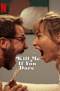 Kill Me If You Dare - Movie Poster Kill Me If You Dare - Movie Poster