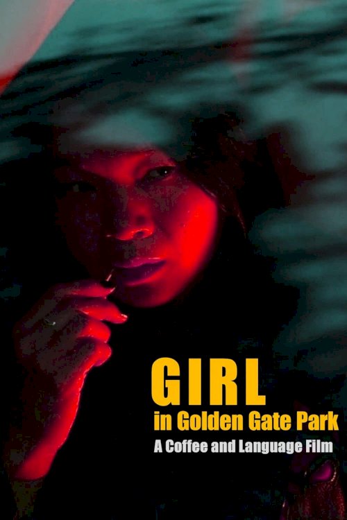 Girl in Golden Gate Park - Movie Poster Girl in Golden Gate Park - Movie Poster