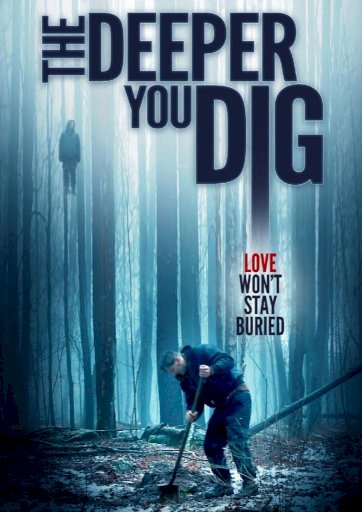 The Deeper You Dig - Movie Poster