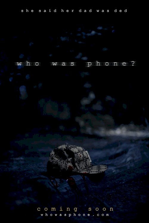 Who Was Phone? - Movie Poster Who Was Phone? - Movie Poster