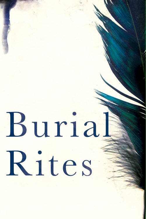 Burial Rites - Movie Poster Burial Rites - Movie Poster
