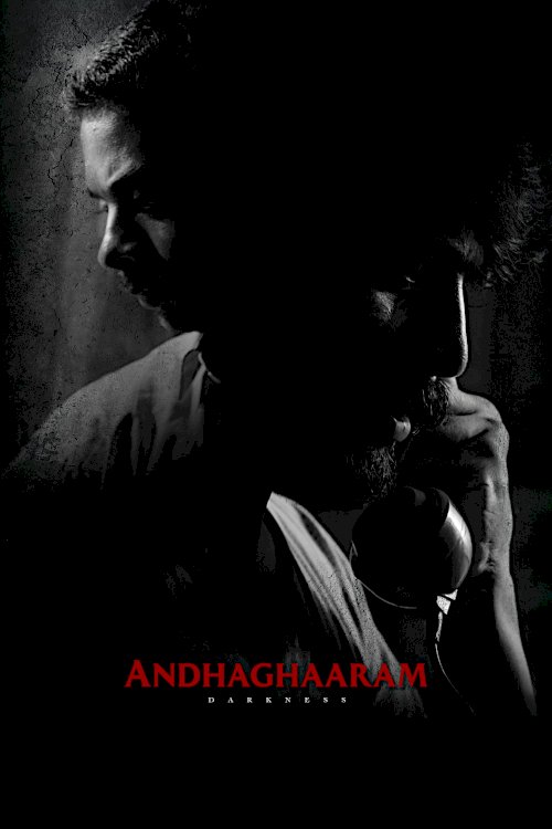 Andhaghaaram - Movie Poster Andhaghaaram - Movie Poster