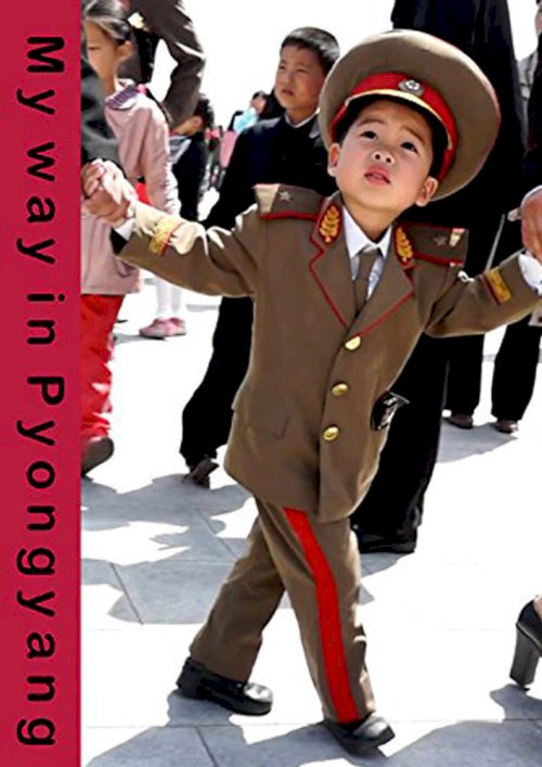 My Way in Pyongyang - Movie Poster My Way in Pyongyang - Movie Poster