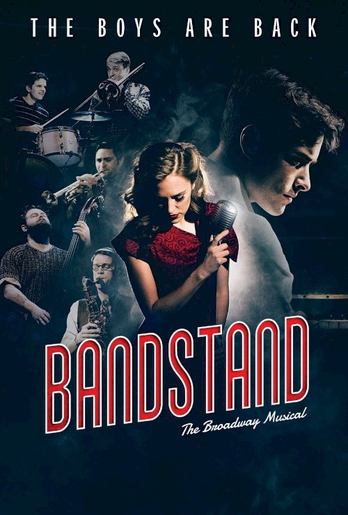 Bandstand: The Broadway Musical - Movie Poster Bandstand: The Broadway Musical - Movie Poster