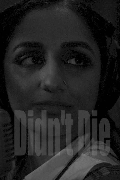 Didn't Die - Movie Poster Didn't Die - Movie Poster