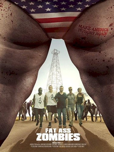 Fat Ass Zombies - Movie Poster Fat Ass Zombies - Movie Poster