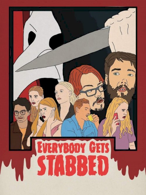 Everybody Gets Stabbed - Movie Poster Everybody Gets Stabbed - Movie Poster