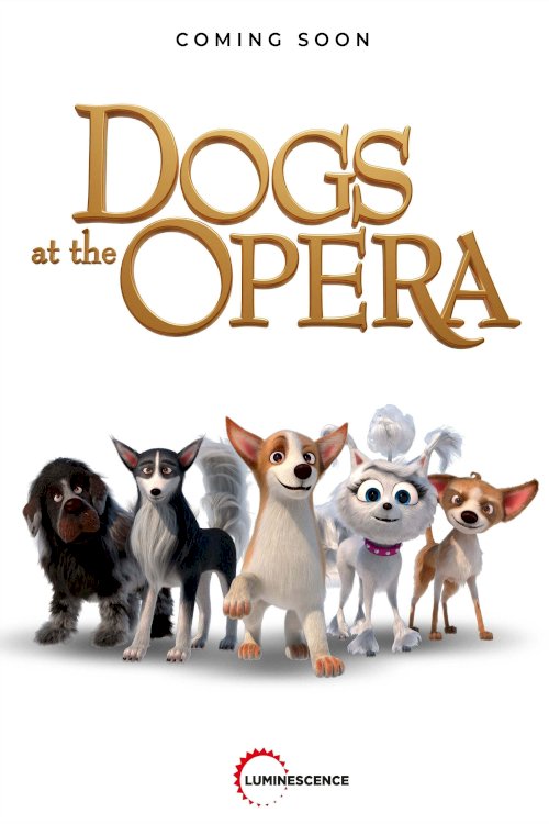 Dogs at the Opera - Movie Poster Dogs at the Opera - Movie Poster