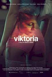 Viktoria: A Tale of Grace and Greed - Movie Poster Viktoria: A Tale of Grace and Greed - Movie Poster