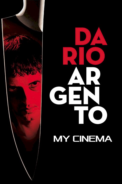 Dario Argento: My Cinema - Movie Poster Dario Argento: My Cinema - Movie Poster