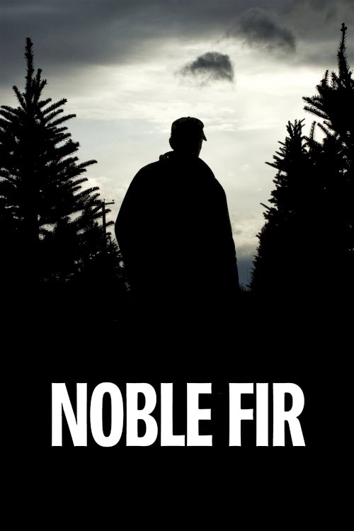Noble Fir - Movie Poster Noble Fir - Movie Poster