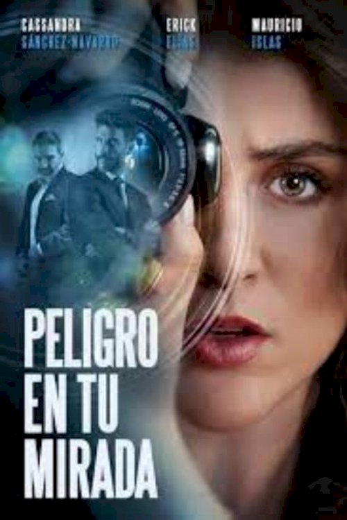 Peligro en tu mirada - Movie Poster