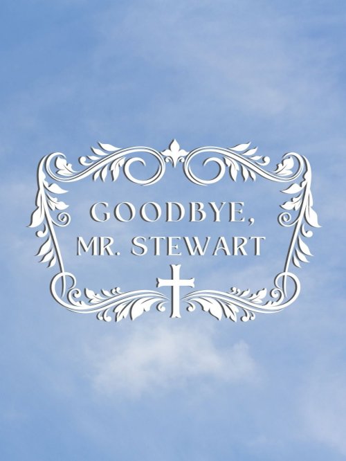 Goodbye, Mr. Stewart - Movie Poster Goodbye, Mr. Stewart - Movie Poster
