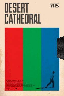Desert Cathedral - Movie Poster Desert Cathedral - Movie Poster