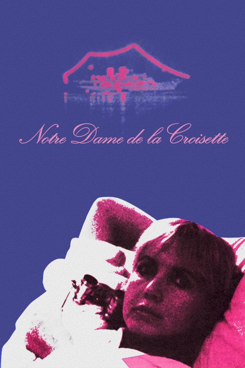 Notre Dame de la Croisette - Movie Poster Notre Dame de la Croisette - Movie Poster