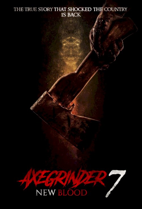 Axegrinder 7: New Blood - Movie Poster Axegrinder 7: New Blood - Movie Poster