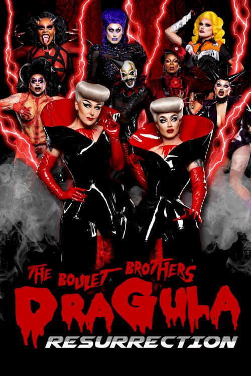 The Boulet Brothers' Dragula: Resurrection - Movie Poster The Boulet Brothers' Dragula: Resurrection - Movie Poster