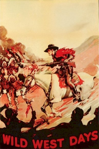 Wild West Days - Movie Poster Wild West Days - Movie Poster