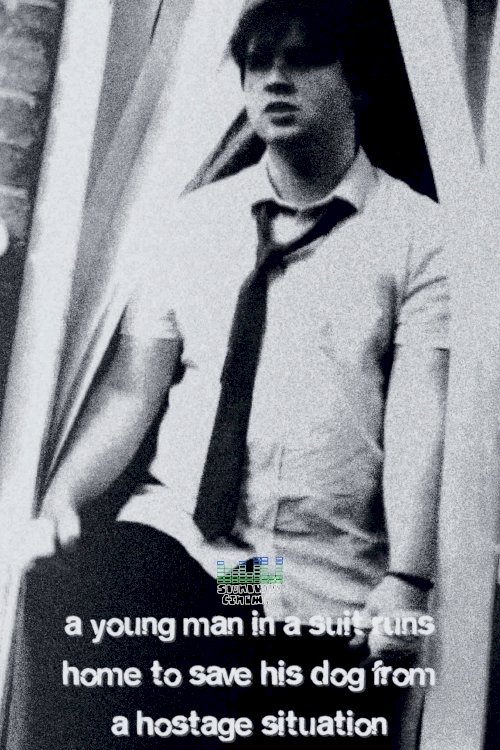 A Young Man in a Suit Runs Home to Save His Dog from a Hostage Situation - Movie Poster A Young Man in a Suit Runs Home to Save His Dog from a Hostage Situation - Movie Poster