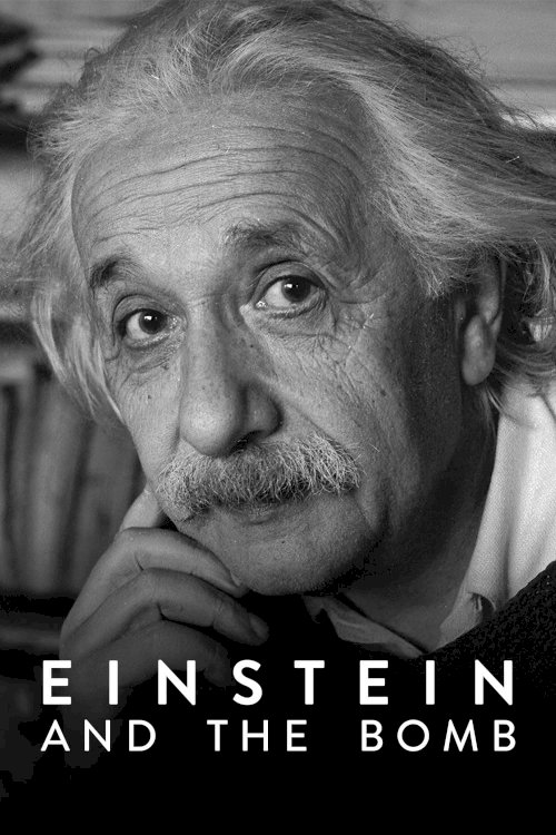 Einstein and the Bomb - Movie Poster Einstein and the Bomb - Movie Poster