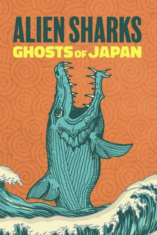 Alien Sharks: Ghosts of Japan - Movie Poster Alien Sharks: Ghosts of Japan - Movie Poster