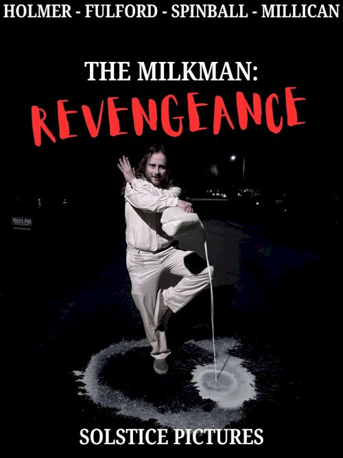 The Milkman: Revengeance - Movie Poster The Milkman: Revengeance - Movie Poster