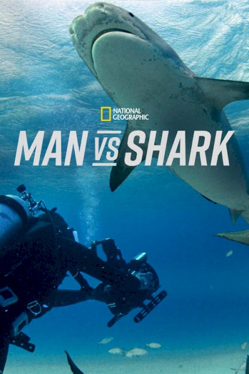 Man vs. Shark - Movie Poster Man vs. Shark - Movie Poster