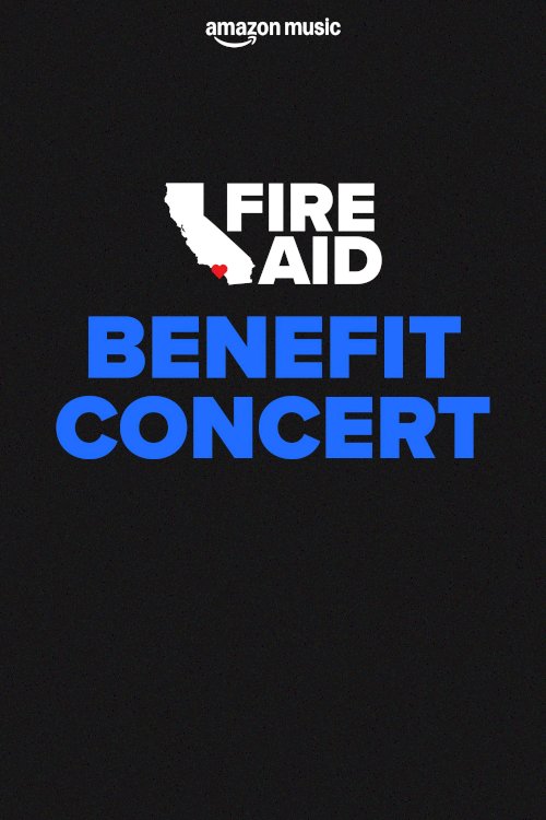 FireAid Benefit Concert - Movie Poster FireAid Benefit Concert - Movie Poster