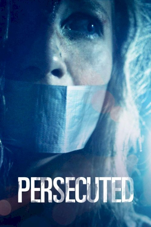 Persecuted - Movie Poster Persecuted - Movie Poster