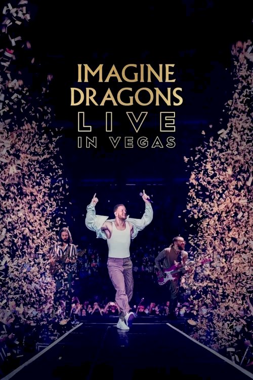 Imagine Dragons: Live in Vegas - Movie Poster Imagine Dragons: Live in Vegas - Movie Poster