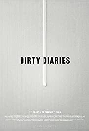 Dirty Diaries - Movie Poster Dirty Diaries - Movie Poster