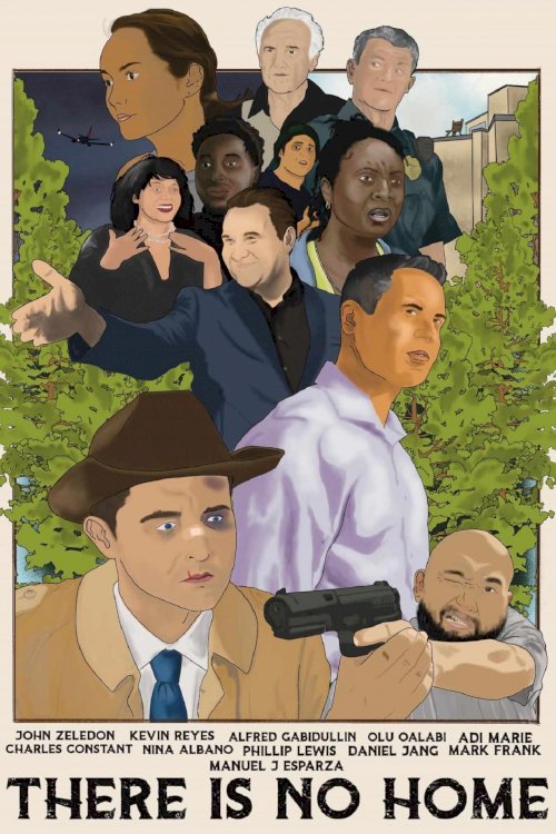 There Is No Home - Movie Poster There Is No Home - Movie Poster
