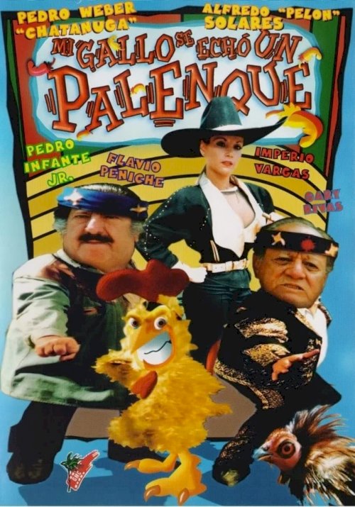 Mi gallo se echo un palenque - Movie Poster Mi gallo se echo un palenque - Movie Poster
