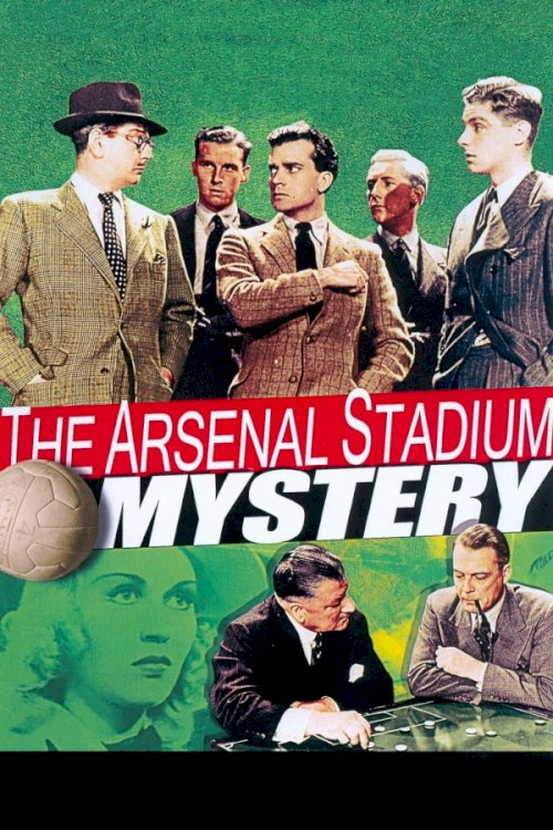 The Arsenal Stadium Mystery - Movie Poster The Arsenal Stadium Mystery - Movie Poster