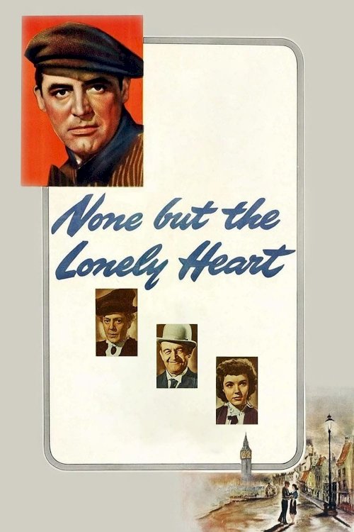 None But the Lonely Heart - Movie Poster None But the Lonely Heart - Movie Poster
