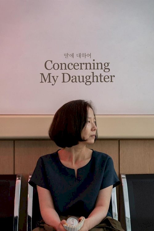Concerning My Daughter - Movie Poster Concerning My Daughter - Movie Poster