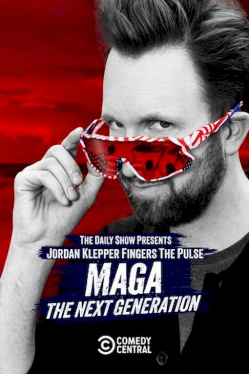 Jordan Klepper Fingers the Pulse: MAGA: The Next Generation - Movie Poster Jordan Klepper Fingers the Pulse: MAGA: The Next Generation - Movie Poster